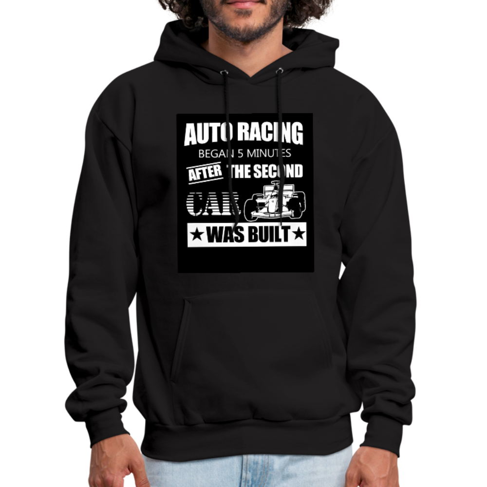 Auto Racing Began 5 Minutes After The Second Car Was Built Men's Hoodie - black