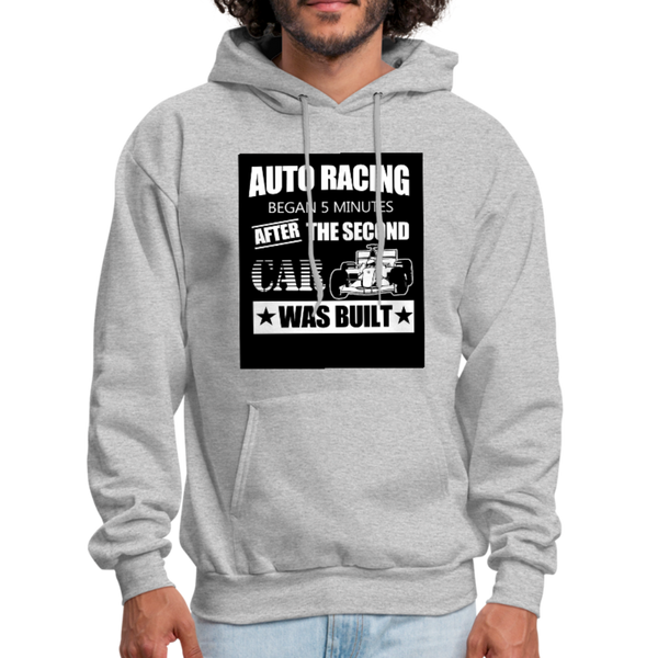 Auto Racing Began 5 Minutes After The Second Car Was Built Men's Hoodie - heather gray