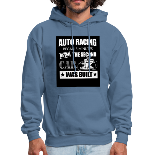 Auto Racing Began 5 Minutes After The Second Car Was Built Men's Hoodie - denim blue