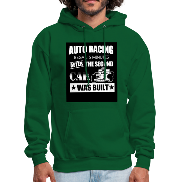 Auto Racing Began 5 Minutes After The Second Car Was Built Men's Hoodie - forest green