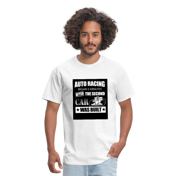 Auto Racing Began 5 Minutes After The Second Car Was Built Men's T-Shirt - white