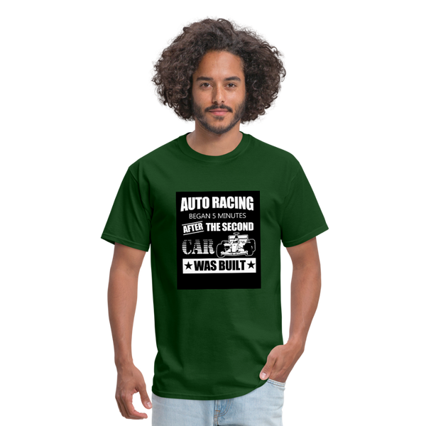 Auto Racing Began 5 Minutes After The Second Car Was Built Men's T-Shirt - forest green