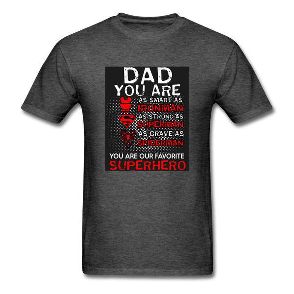 Dad You Are Our Favorite Superhero Men's T-Shirt - heather black