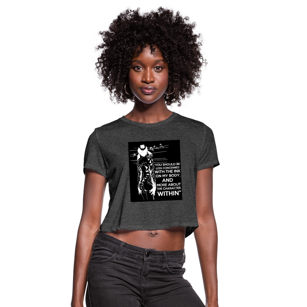 Tattoo Quote Women's Cropped T-Shirt - deep heather