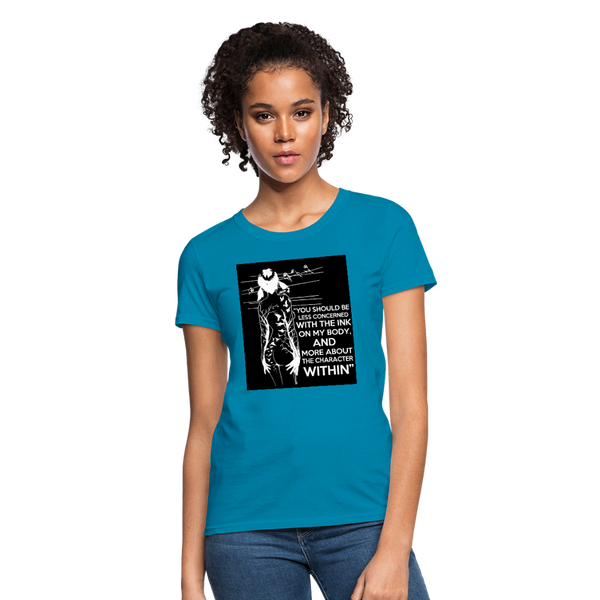 Tattoo Quote Women's T-Shirt - turquoise