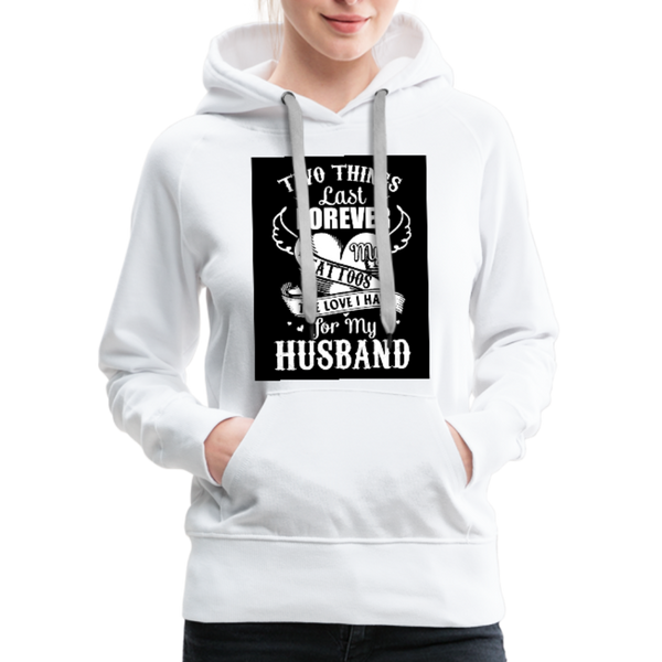 Two Things Last Forever Women’s Premium Hoodie - white