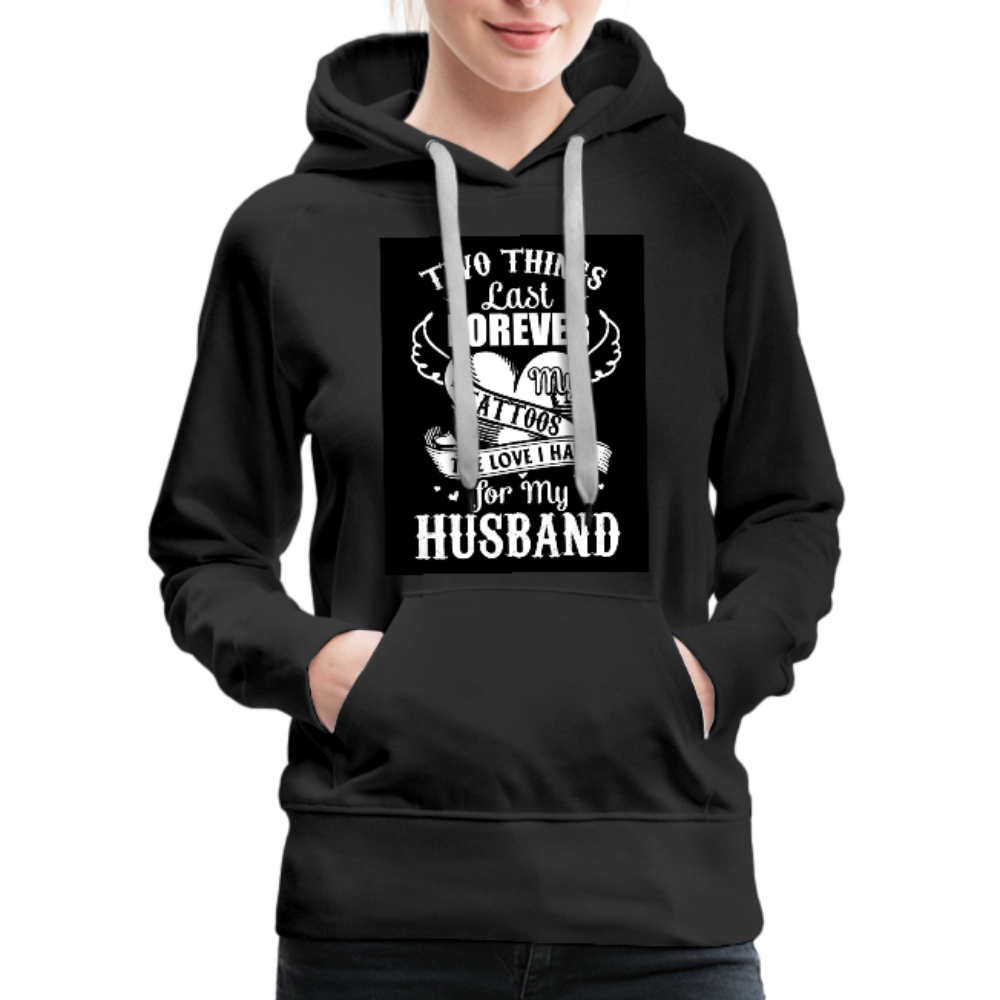 Two Things Last Forever Women’s Premium Hoodie - black