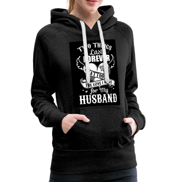 Two Things Last Forever Women’s Premium Hoodie - charcoal gray