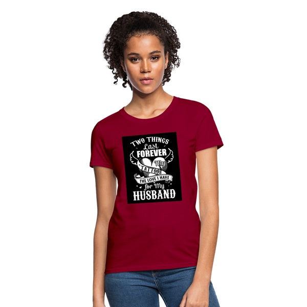 Two Things Last Forever Women's T-Shirt - dark red