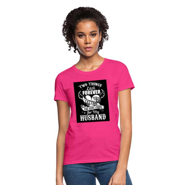 Two Things Last Forever Women's T-Shirt - fuchsia