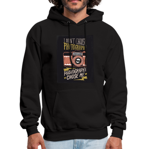 I Didn't Choose Photography Photography Chose Me Men's Hoodie - black