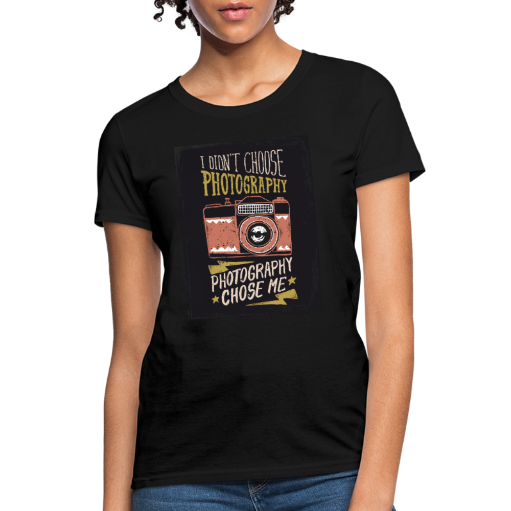 I Didn't Choose Photography Photography Chose Me Women's T-Shirt - black