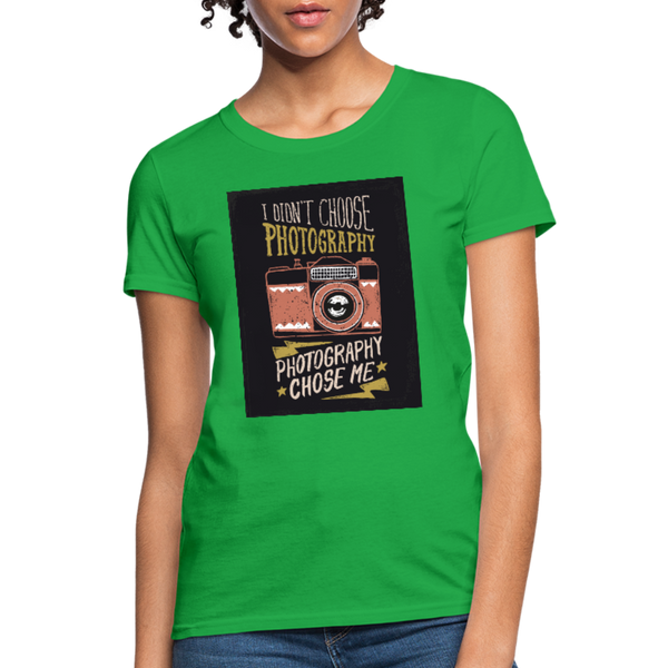 I Didn't Choose Photography Photography Chose Me Women's T-Shirt - bright green