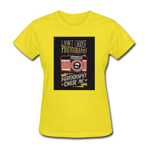 I Didn't Choose Photography Photography Chose Me Women's T-Shirt - yellow