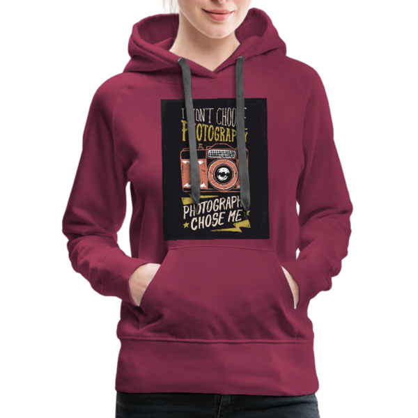 I Didn't Choose Photography Photography Chose Me Women’s Premium Hoodie - burgundy