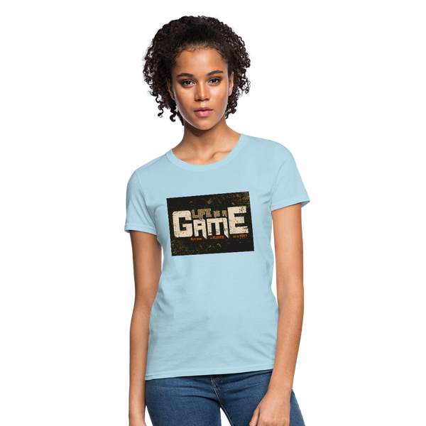 Life Is A Game Women's T-Shirt - powder blue