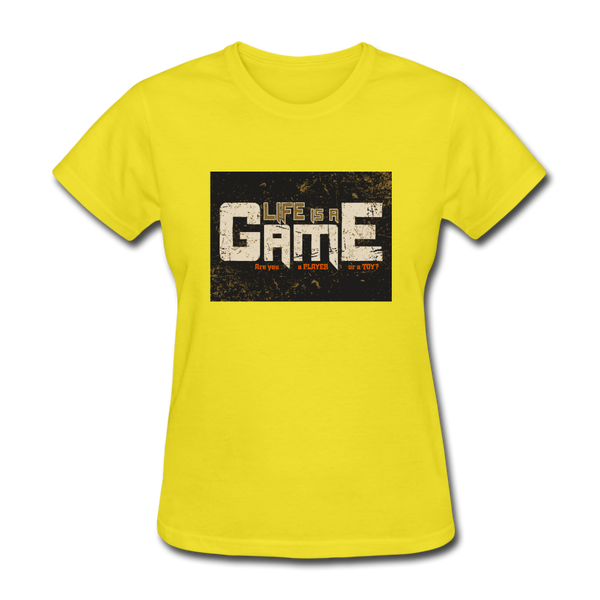 Life Is A Game Women's T-Shirt - yellow