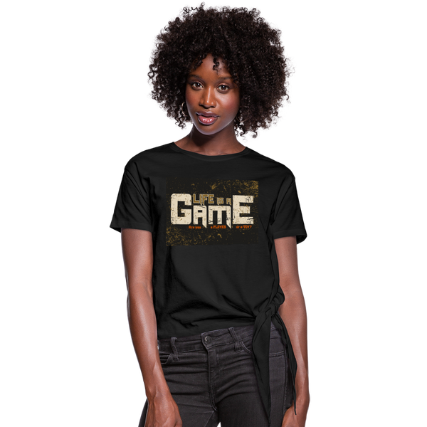 Life Is A Game Women's Knotted T-Shirt - black