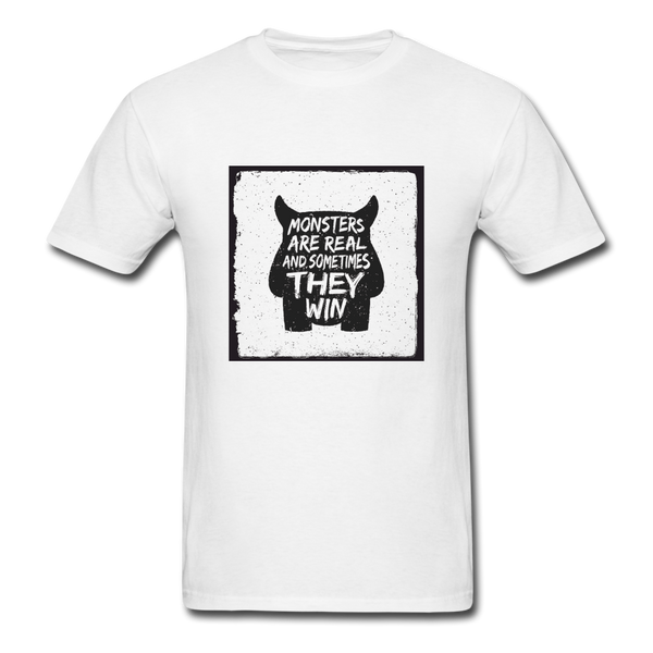 Monsters Are Real And Sometimes They Win Men's T-Shirt - white