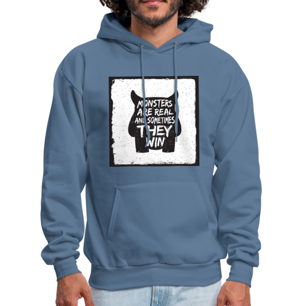 Monsters Are Real & Sometimes They Win Men's Hoodie - denim blue