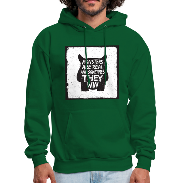 Monsters Are Real & Sometimes They Win Men's Hoodie - forest green