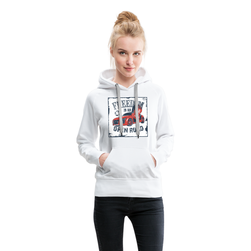 Freedom Is An Open Road Women’s Premium Hoodie - white