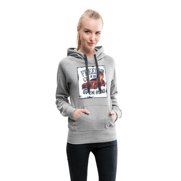 Freedom Is An Open Road Women’s Premium Hoodie - heather gray