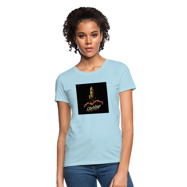 Start Up Women's T-Shirt - powder blue