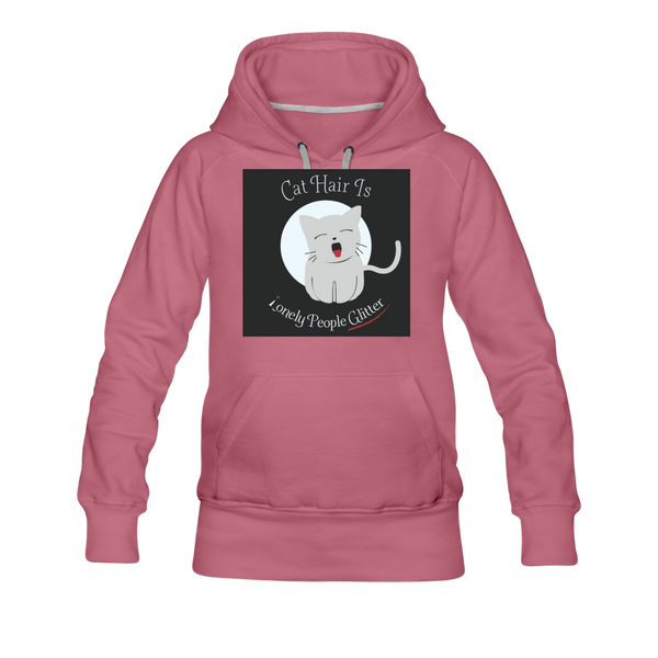 Cat Hair Is Lonely People Glitter Women’s Premium Hoodie - mauve