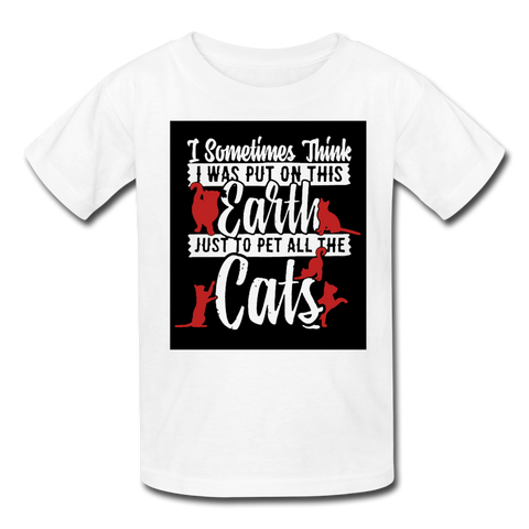 I Sometimes Think I Was Put On This Earth Just To Pet All The Cats Kids' T-Shirt - white