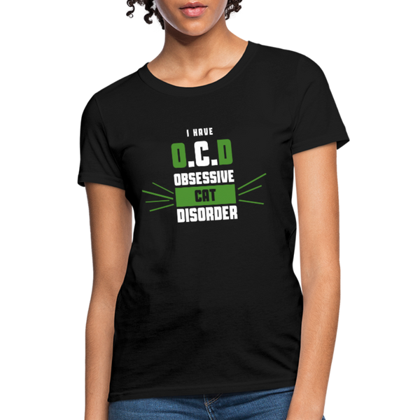 I Have O.C.D Obsessive Cat Disorder Women's T-Shirt - black