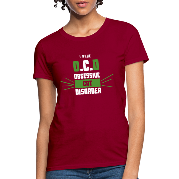 I Have O.C.D Obsessive Cat Disorder Women's T-Shirt - dark red