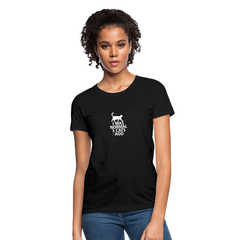 I Was Normal 3 Cats Ago Women's T-Shirt - black