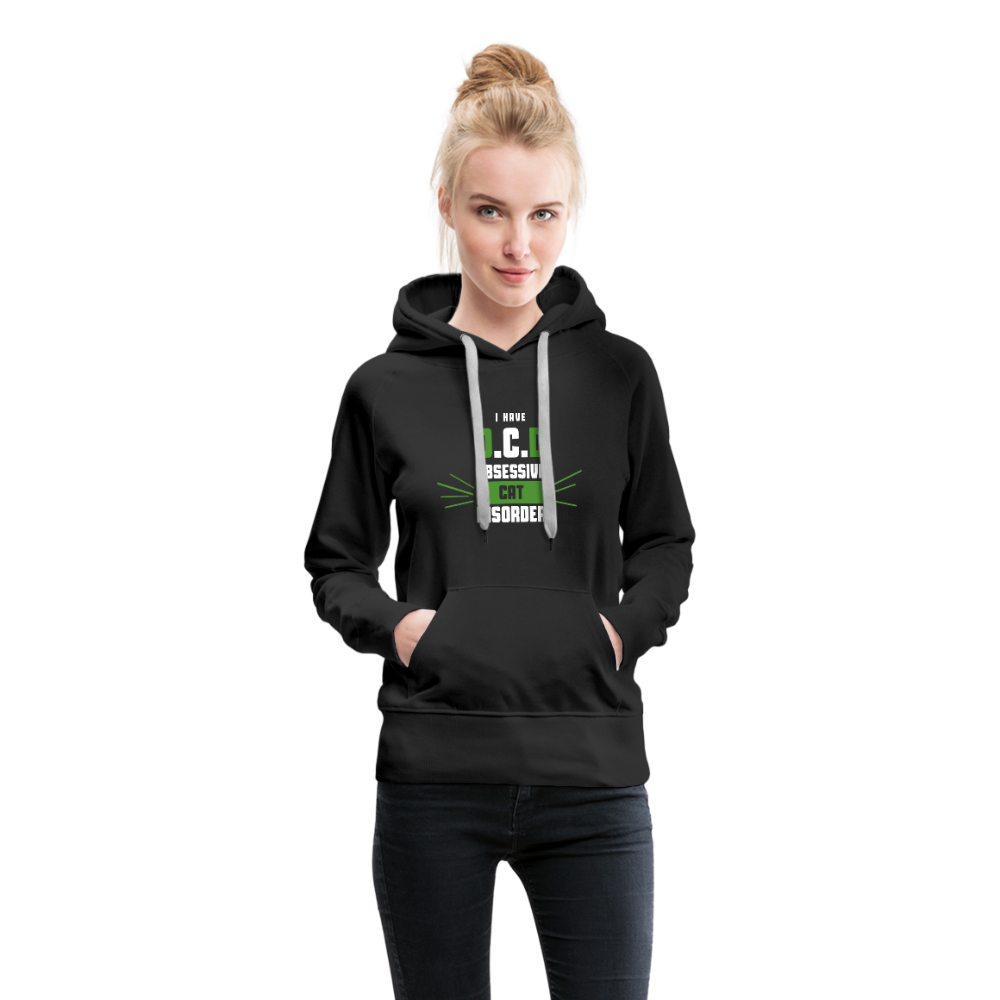 I Have O.C.D Obsessive Cat Disorder Women’s Premium Hoodie - black