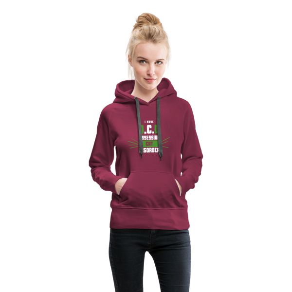 I Have O.C.D Obsessive Cat Disorder Women’s Premium Hoodie - burgundy