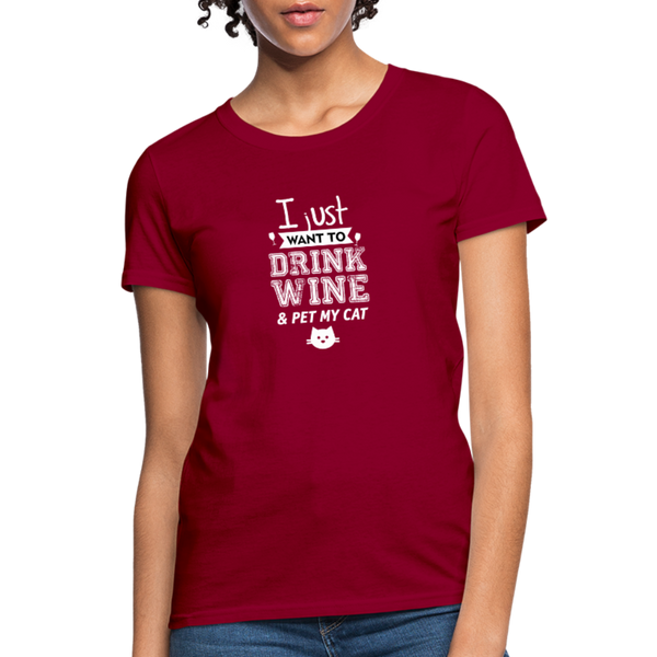 I Just Want To Drink Wine & Pet My Cat Women's T-Shirt - dark red