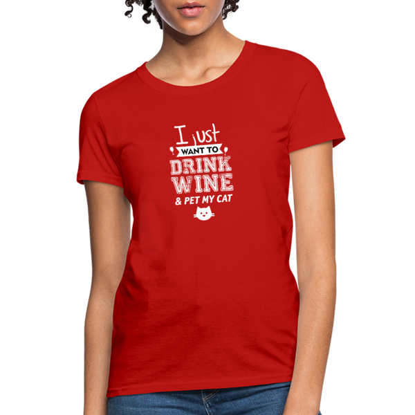 I Just Want To Drink Wine & Pet My Cat Women's T-Shirt - red