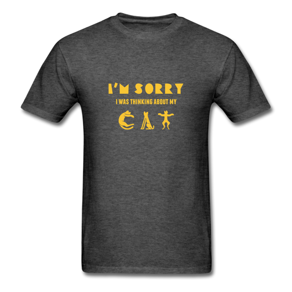 I'm Sorry I Was Thinking About My Cat Men's T-Shirt - heather black