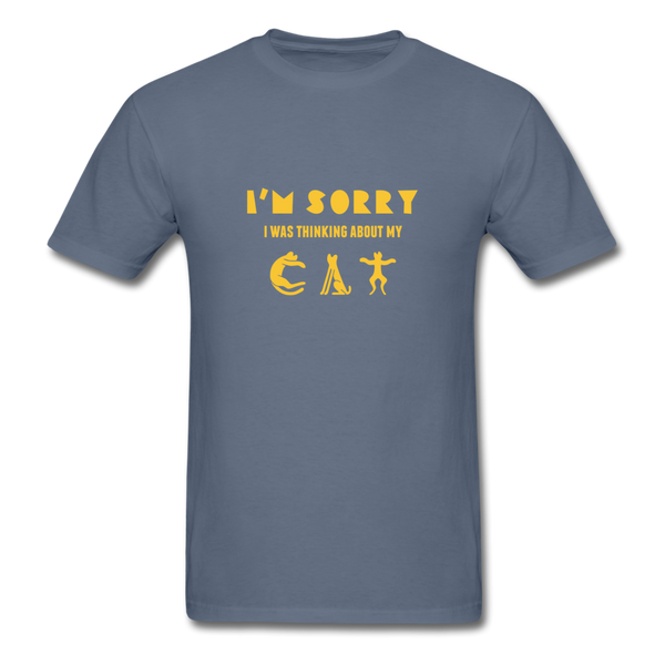 I'm Sorry I Was Thinking About My Cat Men's T-Shirt - denim