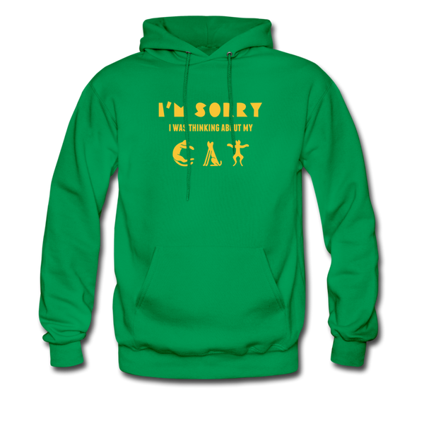 I'm Sorry I Was Thinking About My Cat Men's Hoodie - kelly green