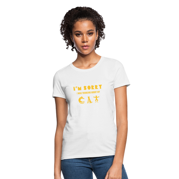 I'm Sorry I Was Thinking About My Cat Women's T-Shirt - white