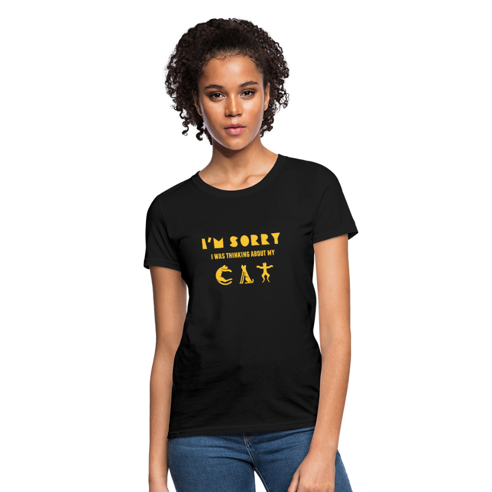 I'm Sorry I Was Thinking About My Cat Women's T-Shirt - black