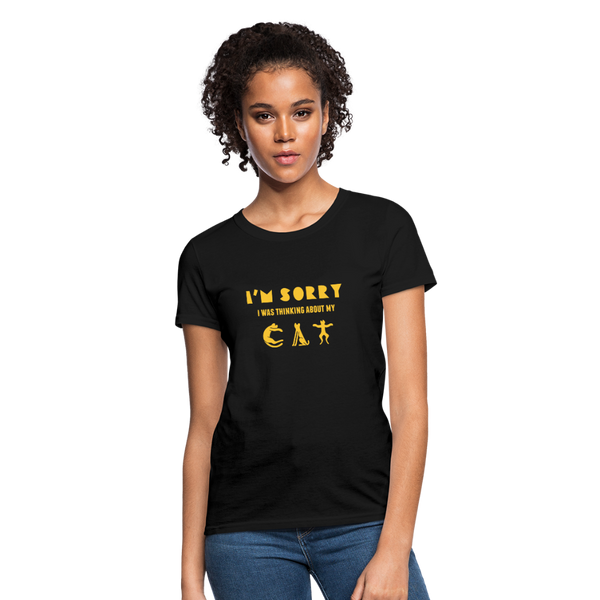 I'm Sorry I Was Thinking About My Cat Women's T-Shirt - black