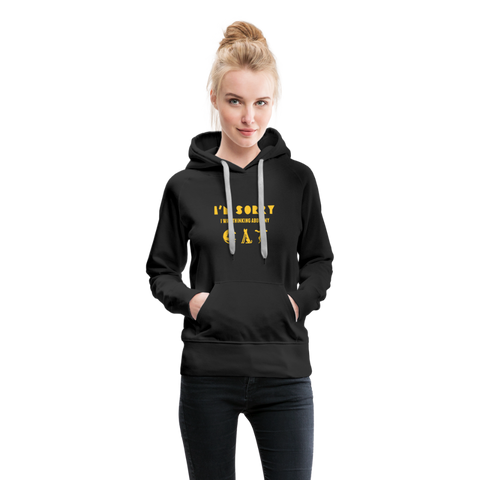I'm Sorry I Was Thinking About My Cat Women’s Premium Hoodie - black