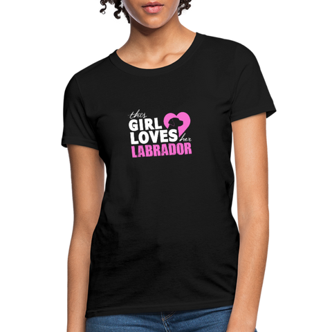 This Girl Loves Her Labrador Women's T-Shirt - black