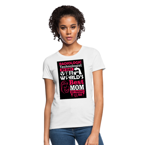 Radiologic Technologist By Day World's Best Mom By Night Women's T-Shirt - white
