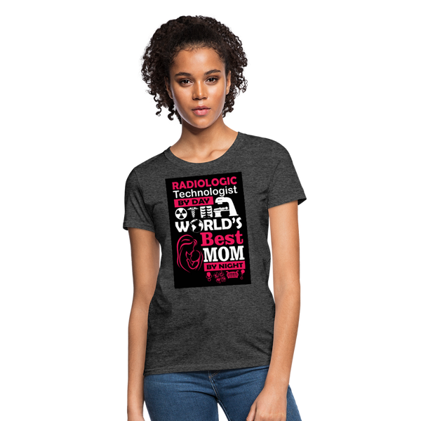 Radiologic Technologist By Day World's Best Mom By Night Women's T-Shirt - heather black