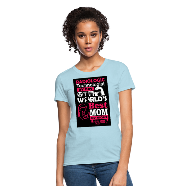 Radiologic Technologist By Day World's Best Mom By Night Women's T-Shirt - powder blue
