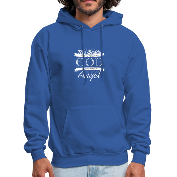 My Daddy Was So Amazing God Made Him An Angel Men's Hoodie - royal blue