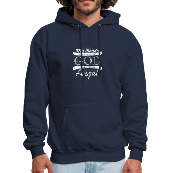 My Daddy Was So Amazing God Made Him An Angel Men's Hoodie - navy